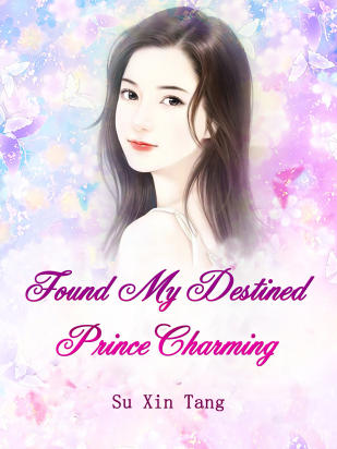 Found My Destined Prince Charming